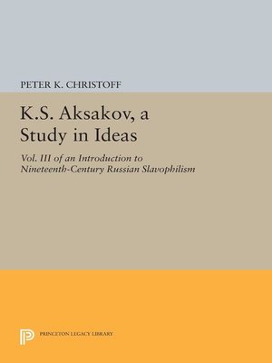 cover image of K.S. Aksakov, a Study in Ideas, Volume III